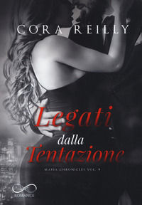 9788855312172 - Legati dalla tentazione. Mafia chronicles. Vol. 4