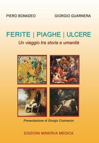 9788855320368 - Ferite, piaghe, ulcere. Un viaggio tra storia e umanità