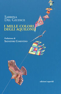 9788855340434 - I mille colori degli aquiloni