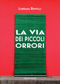 9788855340670 - La via dei piccoli orrori