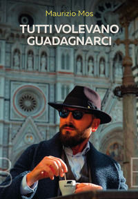 9788855357388 - Tutti volevano guadagnarci