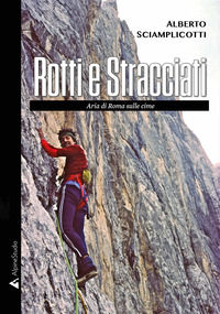 9788855370158 - Rotti e stracciati. Aria di Roma sulle cime