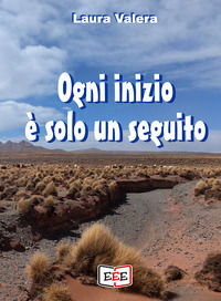 9788855391610 - Ogni inizio è solo un seguito