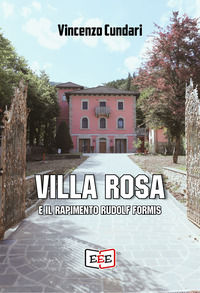 9788855393942 - Villa Rosa e il rapimento Rudolf Formis