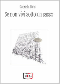 9788855394758 - Se non vivi sotto un sasso