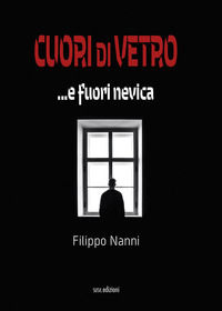 9788855401685 - Cuori di vetro ...e fuori nevica