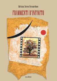 9788855403023 - Frammenti d'infinito. Ediz. illustrata