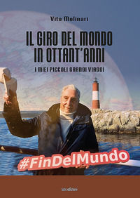 9788855403986 - Il giro del mondo in ottant'anni. I miei piccoli grandi viaggi. Ediz. illustrata