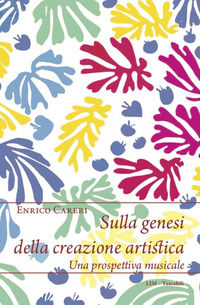 9788855430029 - Sulla genesi della creazione artistica. Una prospettiva musicale