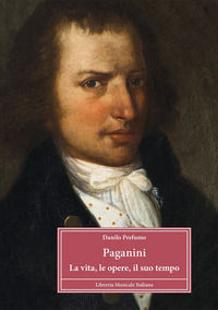 9788855430487 - Paganini. La vita, le opere, il suo tempo