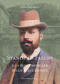9788855431712 - Stanislao Falchi e la Roma musicale della Belle Époque