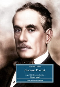 9788855433648 - Giacomo Puccini. Aspetti di drammaturgia cinque saggi