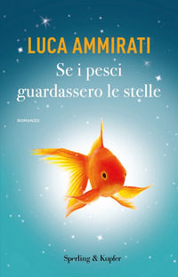 9788855441339 - Se i pesci guardassero le stelle