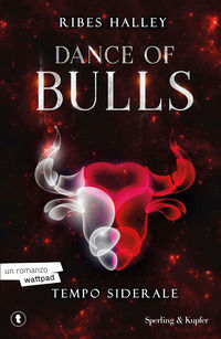 9788855442909 - Tempo siderale. Dance of bulls. Vol. 1