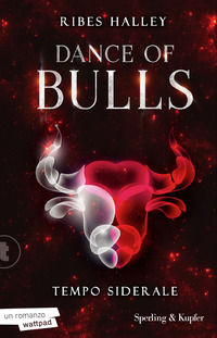 9788855444064 - Tempo siderale. Dance of bulls. Vol. 1
