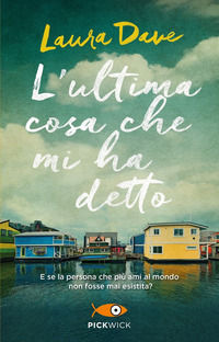 9788855447553 - L'ultima cosa che mi ha detto