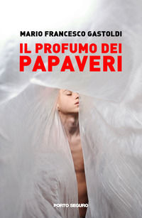 9788855467629 - Il profumo dei papaveri
