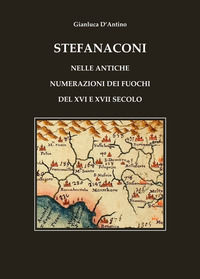 9788855482387 - Stefanaconi nelle Antiche Numerazioni dei Fuochi del XVI e XVII Secolo