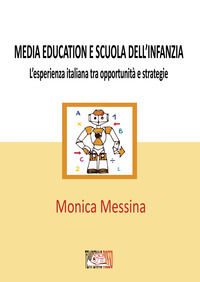 9788855492003 - Media education e scuola dell'infanzia. L'esperienza italiana tra opportunità e strategie. Ediz. per la scuola
