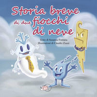 9788855492133 - Storia breve di due fiocchi di neve. Ediz. illustrata