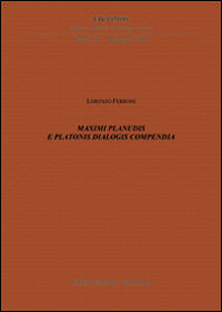 9788855533188 - Maximi Planudis e Platonis dialogis compendia. Ediz. italiana, inglese, francese e tedesca