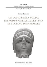 9788855534574 - Un uomo senza volto. Introduzione alla lettura di Luciano di Samosata