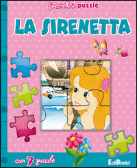 9788855624213 - La sirenetta. Finestrelle in puzzle. Ediz. illustrata