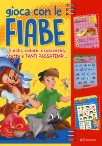 9788855634120 - Gioca con le fiabe. Giochi, colore, cruciverba, ricette e tanti passatempi. Ediz. a colori