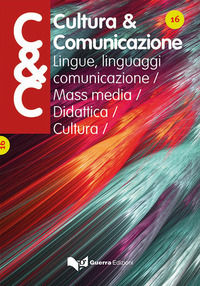 9788855706513 - Cultura & comunicazione. Lingue, linguaggi, comunicazione, mass media, didattica, cultura (2020). Vol. 16