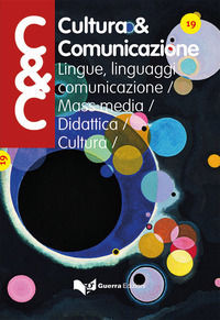 9788855706643 - Cultura & comunicazione. Lingue, linguaggi, comunicazione, mass media, didattica, cultura (2021). Vol. 19