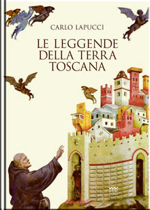 9788856300574 - Le leggende della terra Toscana