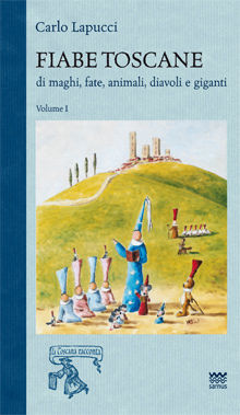 9788856300581 - Fiabe toscane di maghi, fate, animali, diavoli e giganti. Vol. 1