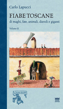 9788856300673 - Fiabe toscane di maghi, fate, animali, diavoli e giganti. Vol. 2