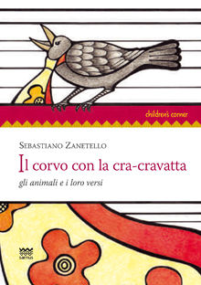 9788856300833 - Il corvo con la cra-cravatta. Gli animali e i loro versi