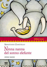 9788856301397 - Ninna nanna del sonno elefante. Ninne nanne