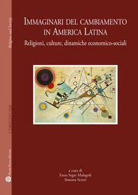 9788856402889 - Immaginari del cambiamento in America latina. Religioni, culture, dinamiche economico-sociali