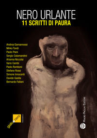 9788856403626 - Nero urlante. 11 scritti di paura