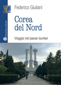 9788856403787 - Corea del nord. Viaggio nel paese-bunker