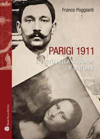 9788856405125 - Parigi 1911. Il furto della Gioconda e dintorni
