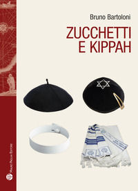 9788856405262 - Zucchetti e kippah