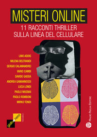 9788856405538 - Misteri online. 11 racconti thriller sulla linea del cellulare