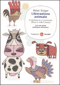 9788856501803 - Liberazione animale. Il manifesto di un movimento diffuso in tutto il mondo