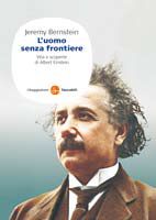 9788856503005 - L'uomo senza frontiere. Vita e scoperte di Albert Einstein