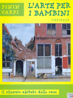 9788856604429 - Vermeer. Il silenzio abitato delle case. Ediz. illustrata