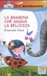 9788856613360 - La bambina che amava la bellezza. Ediz. illustrata