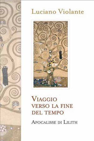 9788856613520 - Viaggio verso la fine del tempo. Apocalisse di Lilith