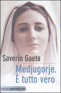 9788856613971 - Medjugorje. È tutto vero