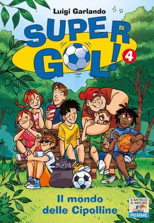 9788856616255 - Il mondo delle cipolline. Supergol!. Vol. 4