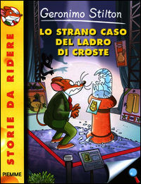 9788856623369 - Lo strano caso del ladro di croste. Ediz. illustrata