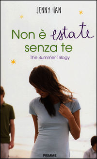 9788856624908 - Non è estate senza te. The summer trilogy. Vol. 2